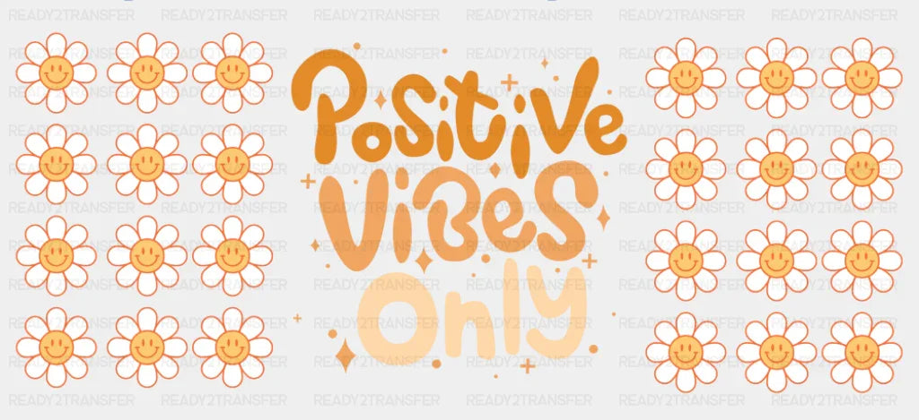 Positive Vibes Only - Mental Health Cup Wrap UV Sticker Permanent UV DTF Decal