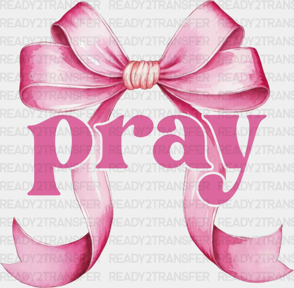 Pray Pink Ribbon - Christianity Dtf Transfer