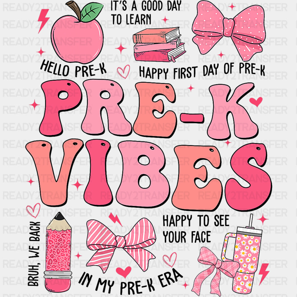 Pre-K Vibes Pink - Pre-K DTF Transfers ready2transfer Dark Color Design (See Imaging)