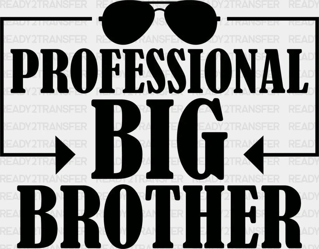 Professional Big Brother - Dtf Heat Transfer Adult Unisex S & M (10’’) / Dark Color Design (See