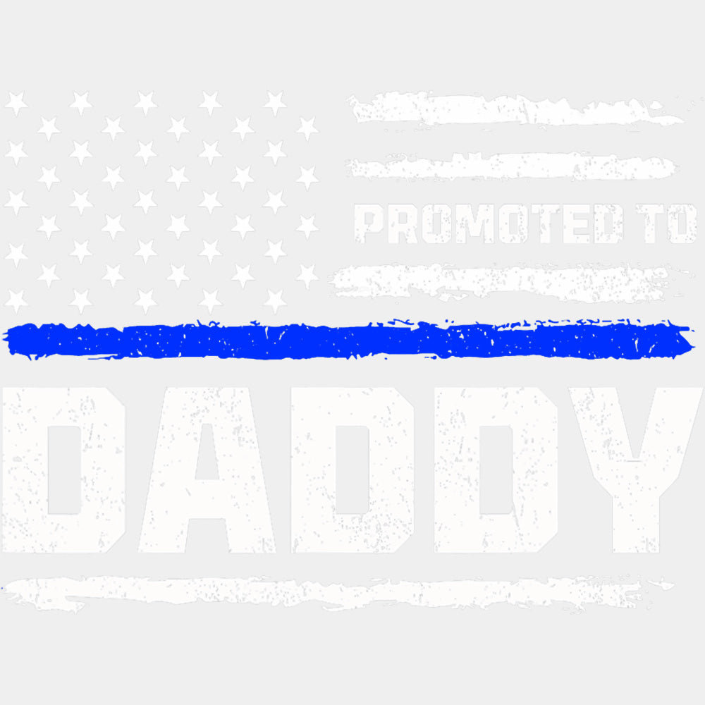 Promoted To Daddy - Police DTF Transfers ready2transfer Light Color Design (See Imaging)