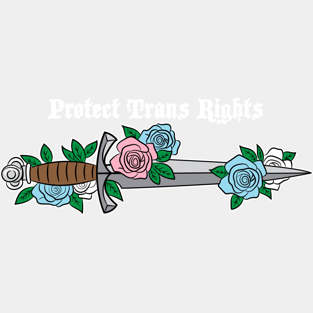 Protect Trans Rights, Dagger & Flowers - Transgender DTF Transfers ready2transfer Light Color Design (See Imaging)