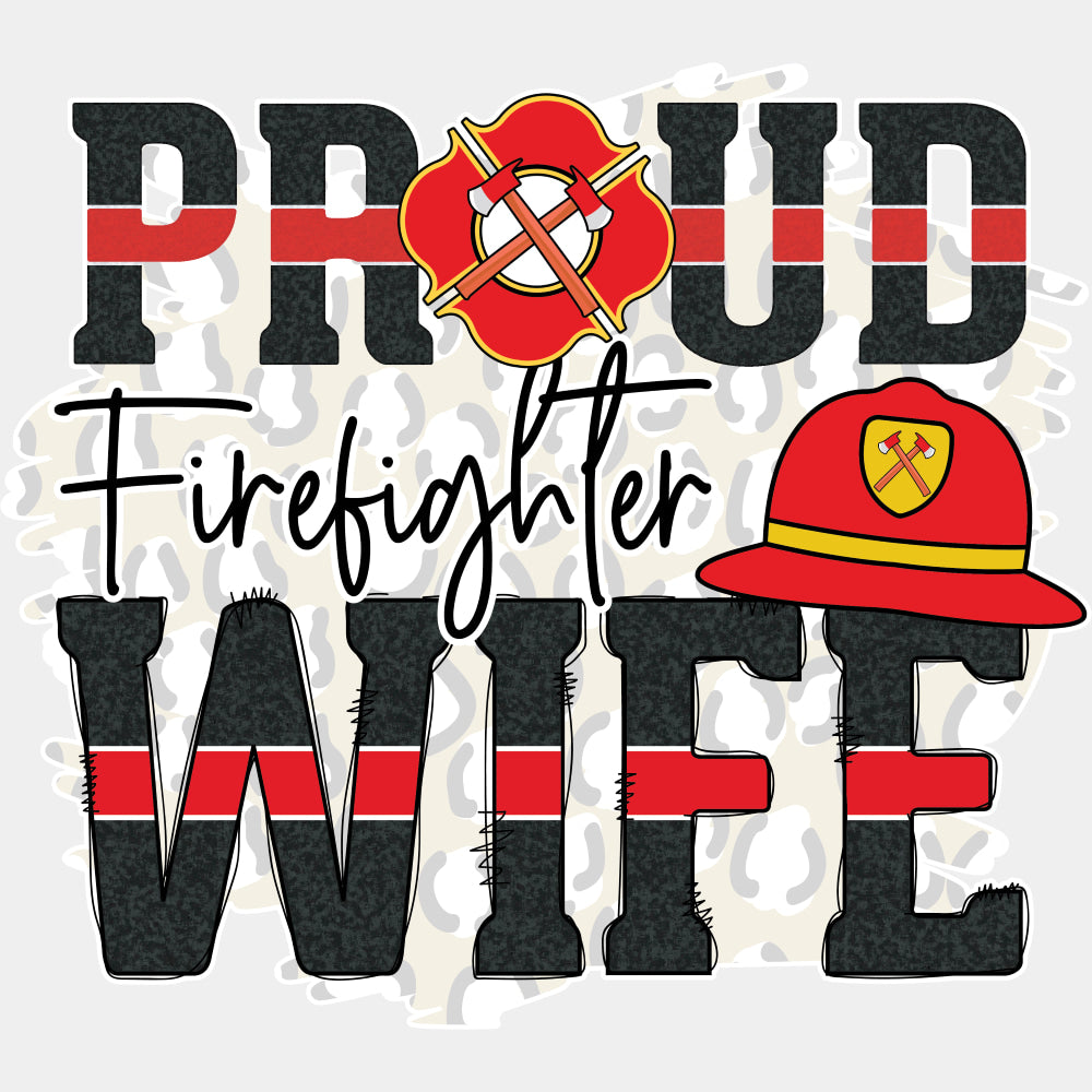 Proud Firefighter Wife - Fire Department DTF Transfers ready2transfer Light Color Design (See Imaging)