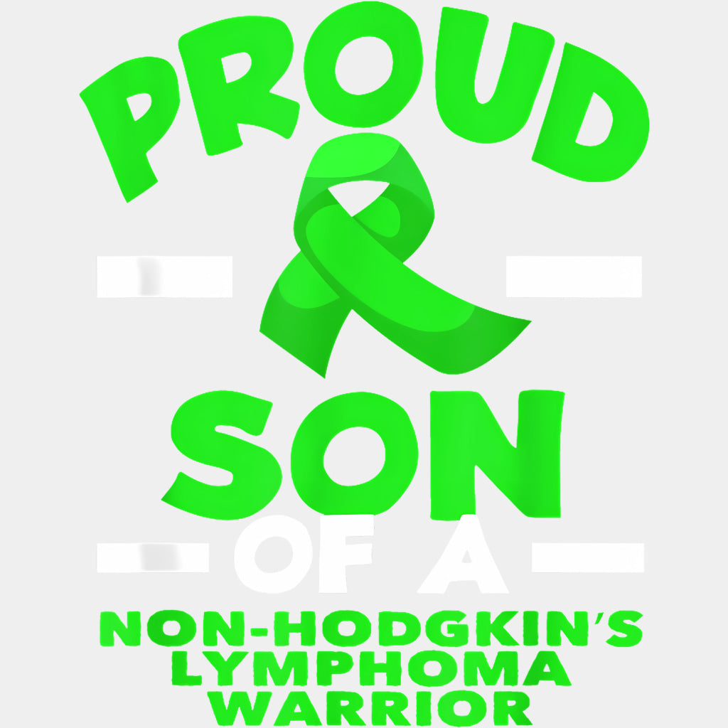 Proud Son Of A Lymphoma Warrior - Lymphoma DTF Transfers Adult Unisex - S & M (10’’) / Light Color Design (See Imaging)