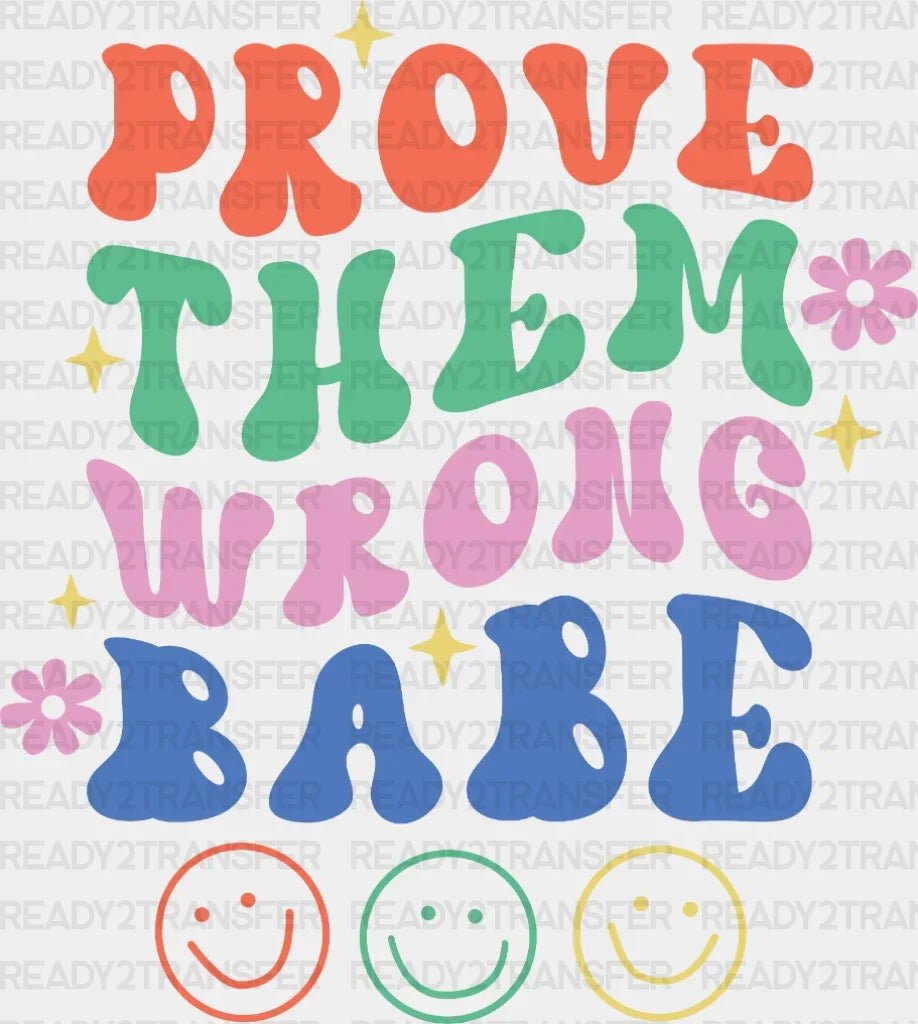 Prove Them Wrong Babe Dtf Transfer