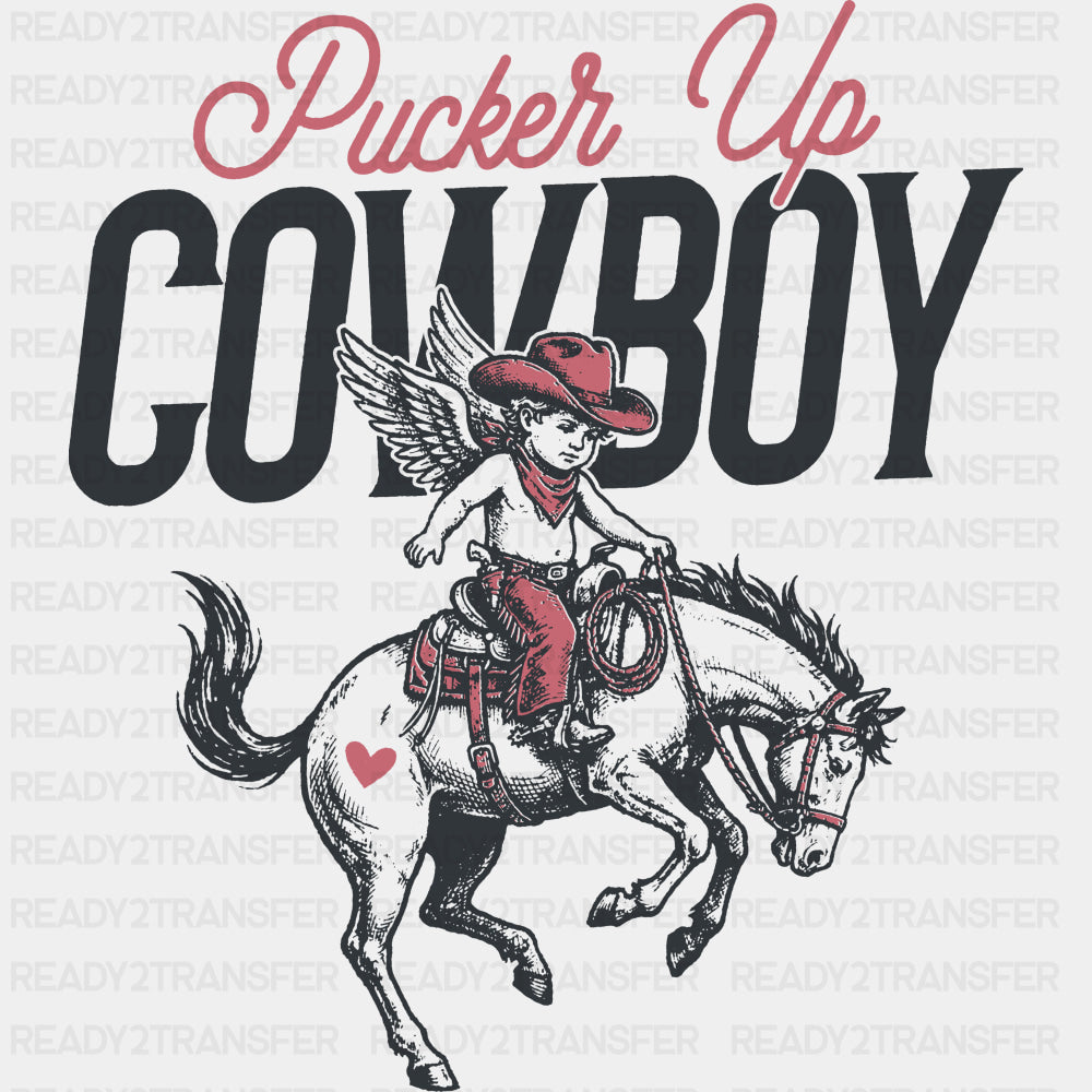 Pucker Up Cowboy - Valentine's Day DTF Transfers ready2transfer Dark Color Design (See Imaging)