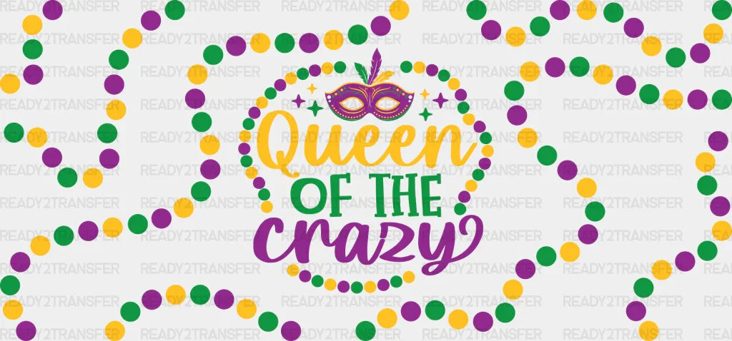 Queen Of The Crazy - Mardi Gras Cup Wrap UV Sticker Permanent UV DTF Decal ready2transfer