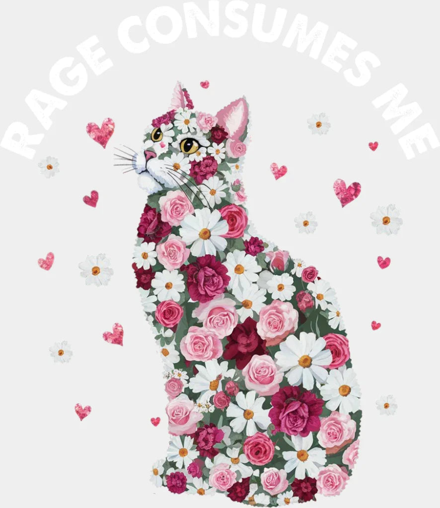 Rage Consumes Me Flower Cat - Funny DTF Transfer Adult Unisex - S & M (10’’) / Light Color Design (See Imaging)