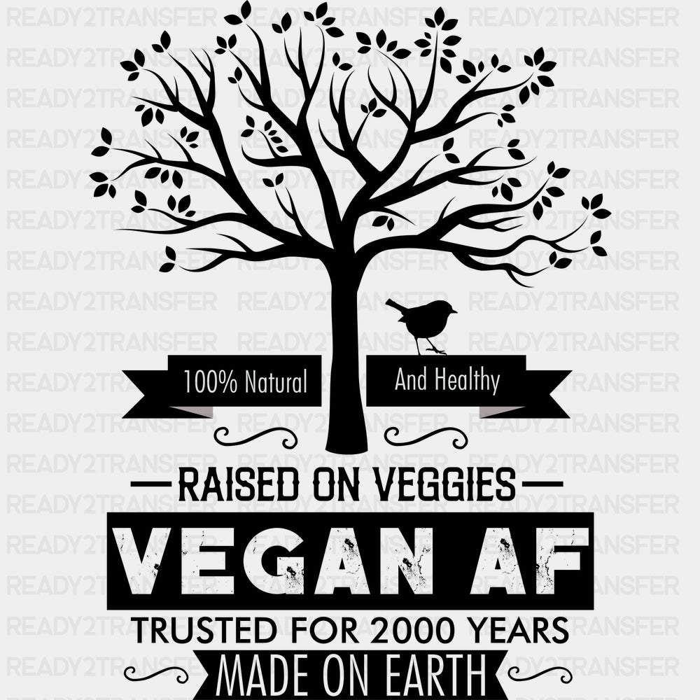 Raised On Veggies Vegan AF - Vegan DTF Transfers - Adult Unisex - S & M (10’’) / Dark Color Design (See Imaging)