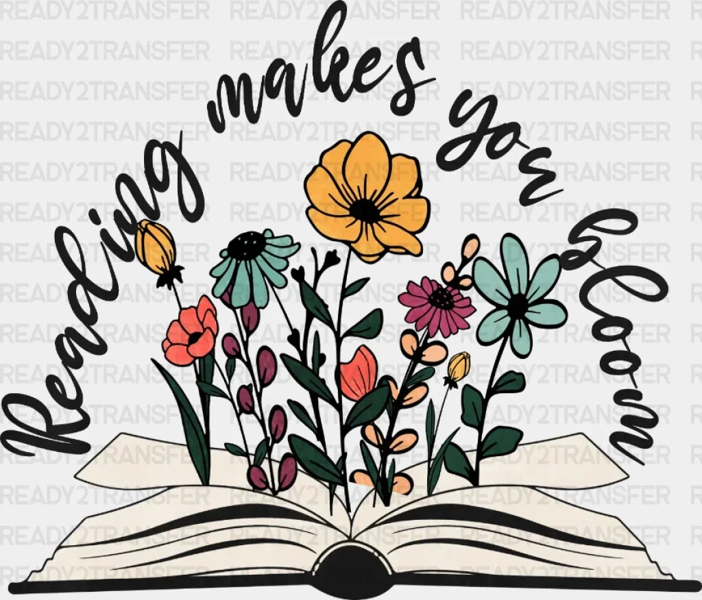 Reading Makes You Bloom Dtf Transfer