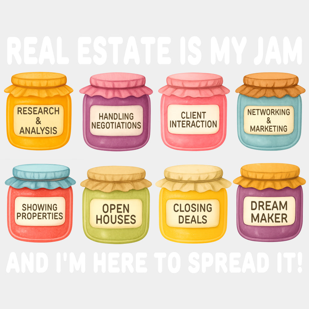 Real Estate Is My Jam, And I'm Here To Spread It - Realtor DTF Transfers ready2transfer Light Color Design (See Imaging)