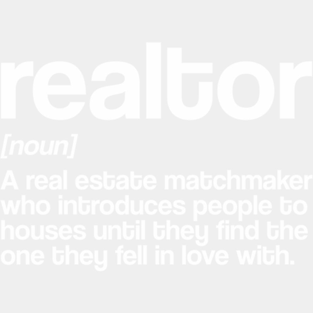 Realtor Definition B&W - Realtor DTF Transfers ready2transfer Light Color Design (See Imaging)