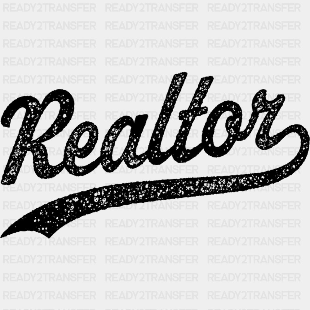 Realtor Distressed B&W - Realtor DTF Transfers ready2transfer Dark Color Design (See Imaging)