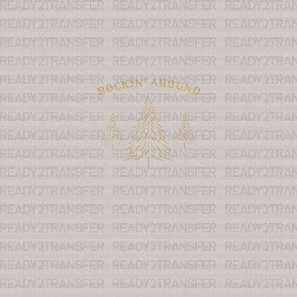 ROCKIN AROUND TREES DTF Transfer - ready2transfer