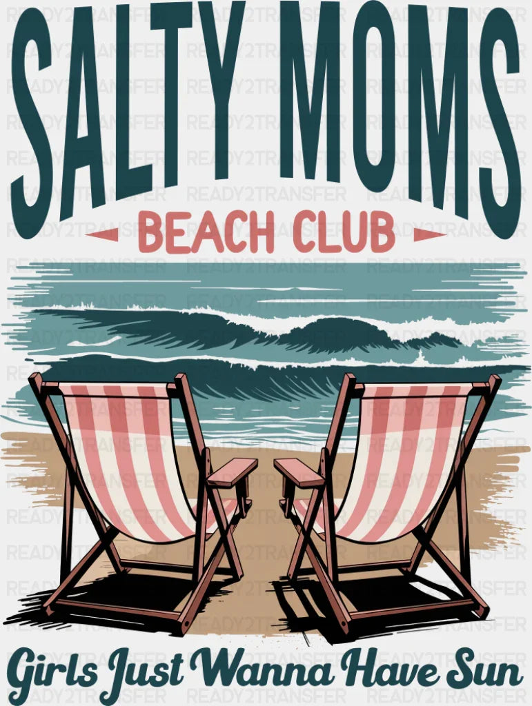 Salty Moms Beach Club Girls Just Wanna Have Fun - Summer DTF Transfer Adult Unisex - S & M (10’’) / Dark Color Design