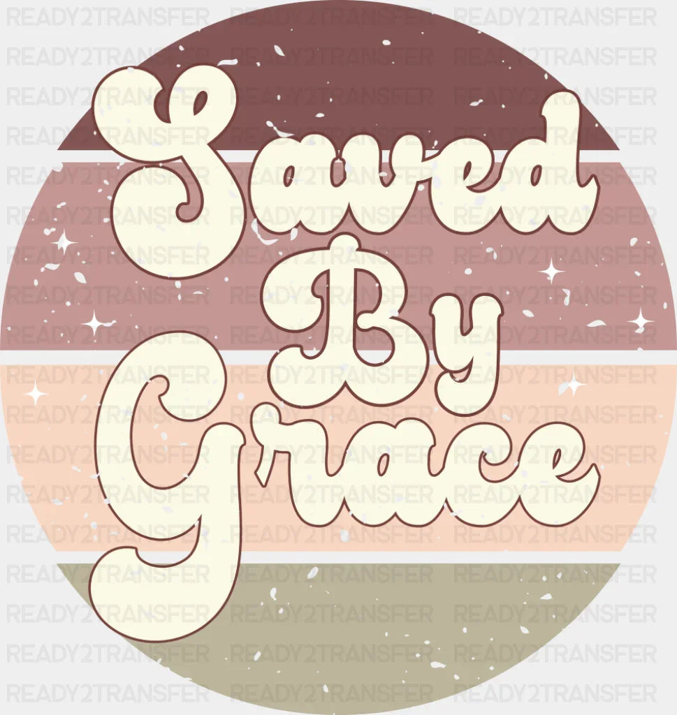 Saved By Grace Vintage Design - Christianity DTF Transfer