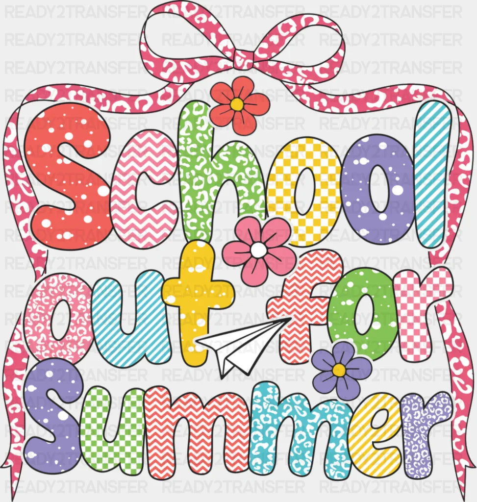 School Out For Summer - Last Day Of School DTF Transfer