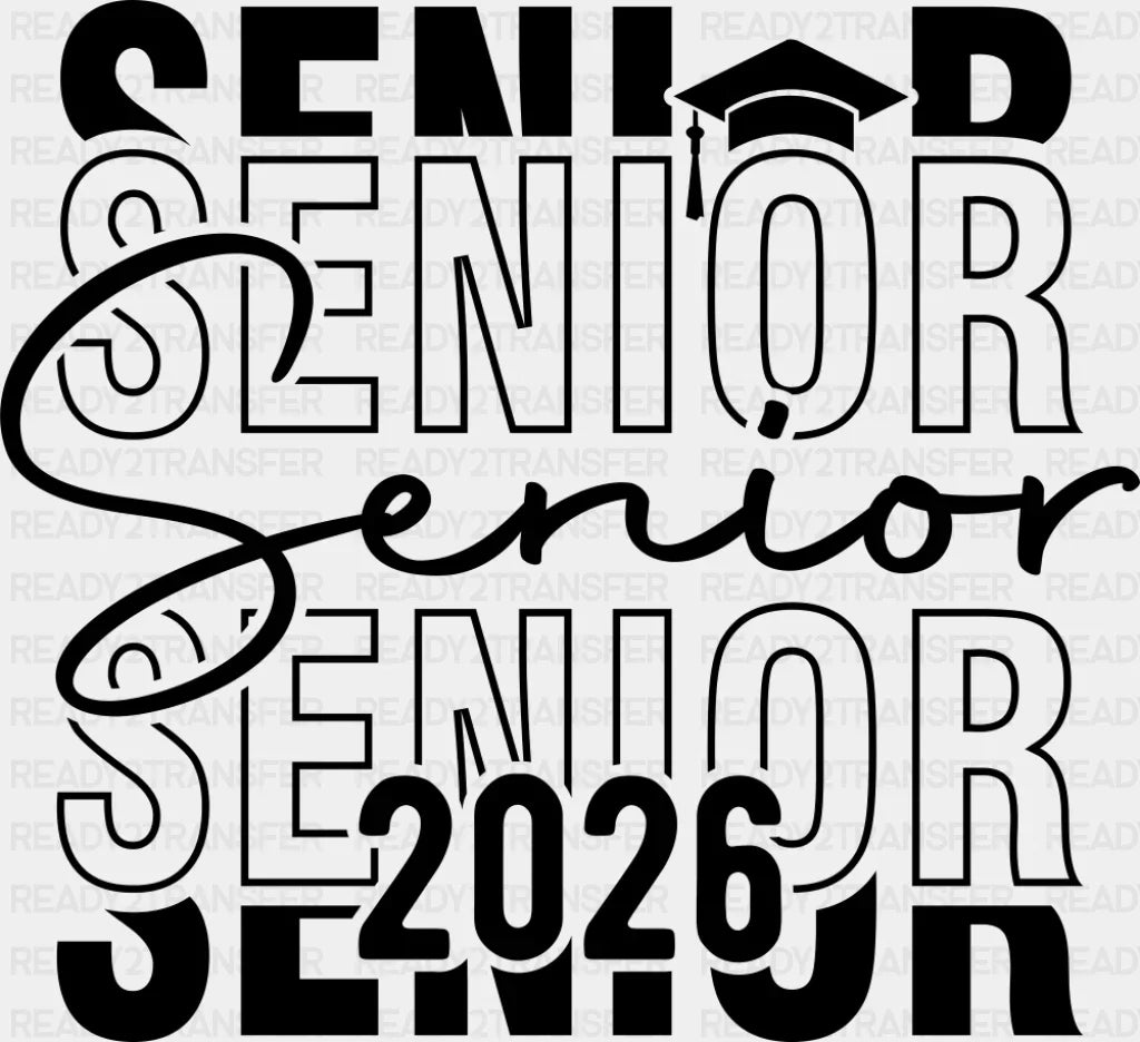 Senior 2026 Cursive B&W - Graduation DTF Transfer Adult Unisex - S & M (10’’) / Dark Color Design (See Imaging)