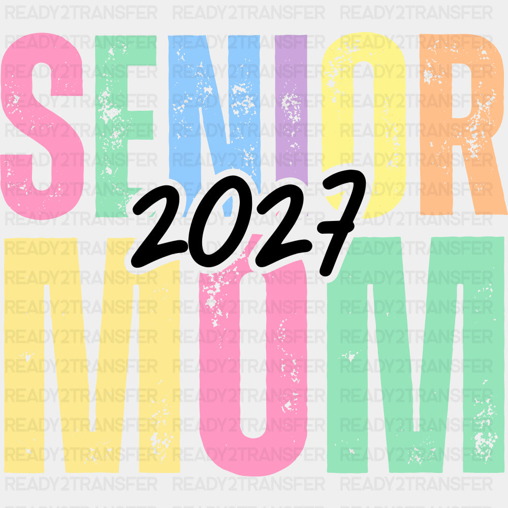 Senior Mom 2027 - Senior DTF Transfers - Adult Unisex - S & M (10’’) / Dark Color Design (See Imaging)
