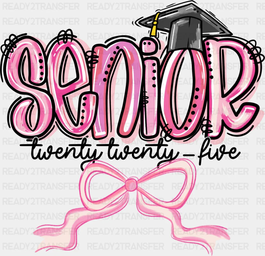 Senior Twenty Twenty Five - Graduation DTF Transfer ready2transfer Dark Color Design (See Imaging)