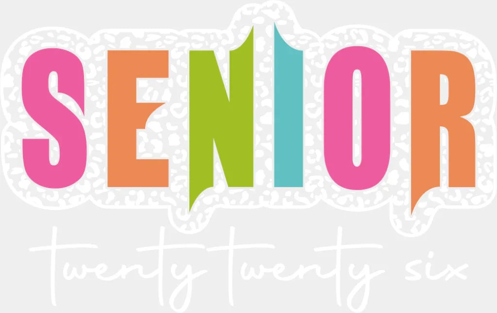 Senior Twenty Twenty Six - Graduation DTF Transfer Adult Unisex - S & M (10’’) / Light Color Design (See Imaging)