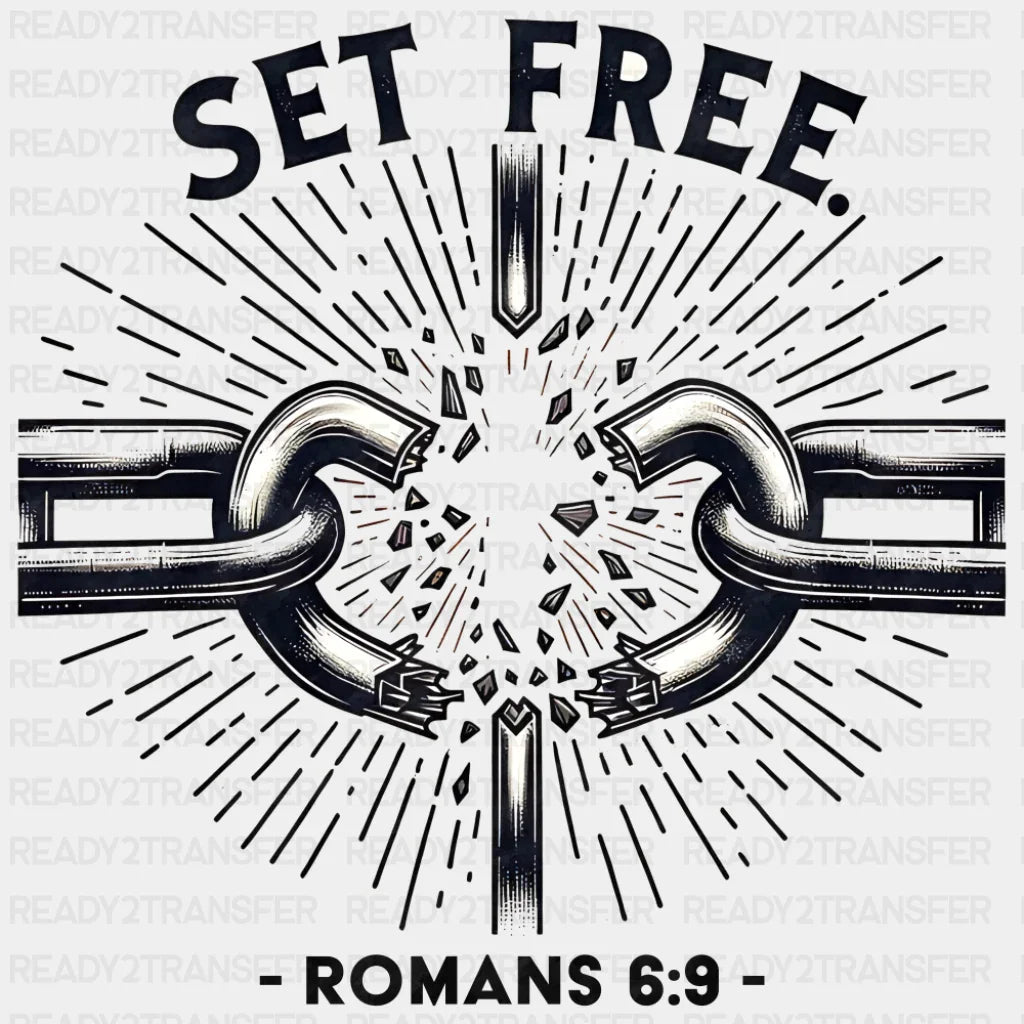 Set Free Romans 6:9 - Christianity DTF Transfer Adult Unisex - S & M (10’’) / Dark Color Design (See Imaging)