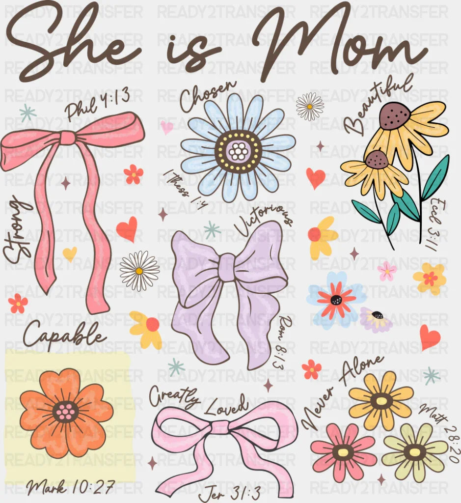 She Is Mom Flowers Bible Verses - Mother’s Day DTF Transfer Adult Unisex - S & M (10’’) / Dark Color Design (See