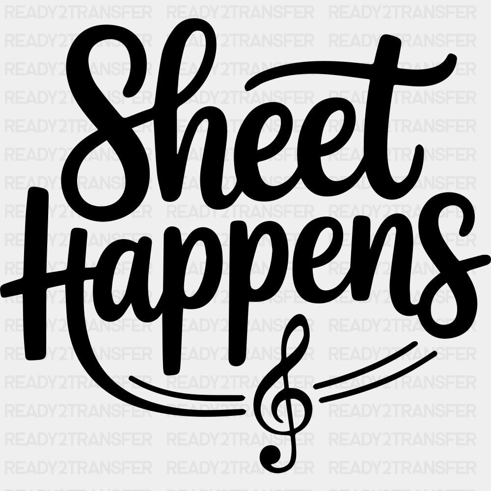 Sheet Happens - Music DTF Transfers ready2transfer Dark Color Design (See Imaging)