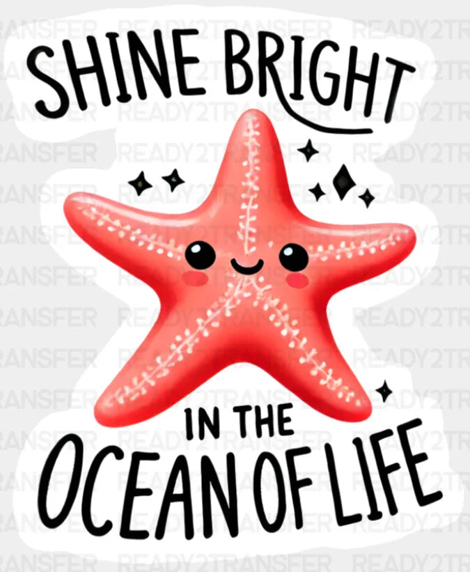 Shine Bright In The Ocean Of Life - Minimal UV Sticker Permanent UV DTF Decal