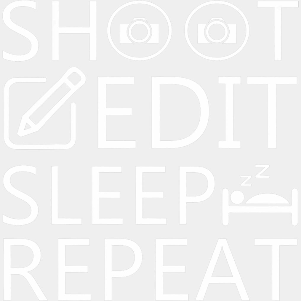 Shoot Edit Sleep Repeat - Photography DTF Transfers ready2transfer Light Color Design (See Imaging)