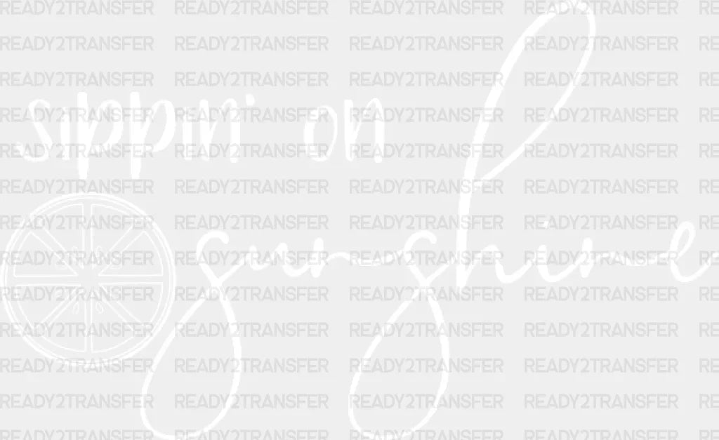 Sippin On Sunshine Dtf Transfer