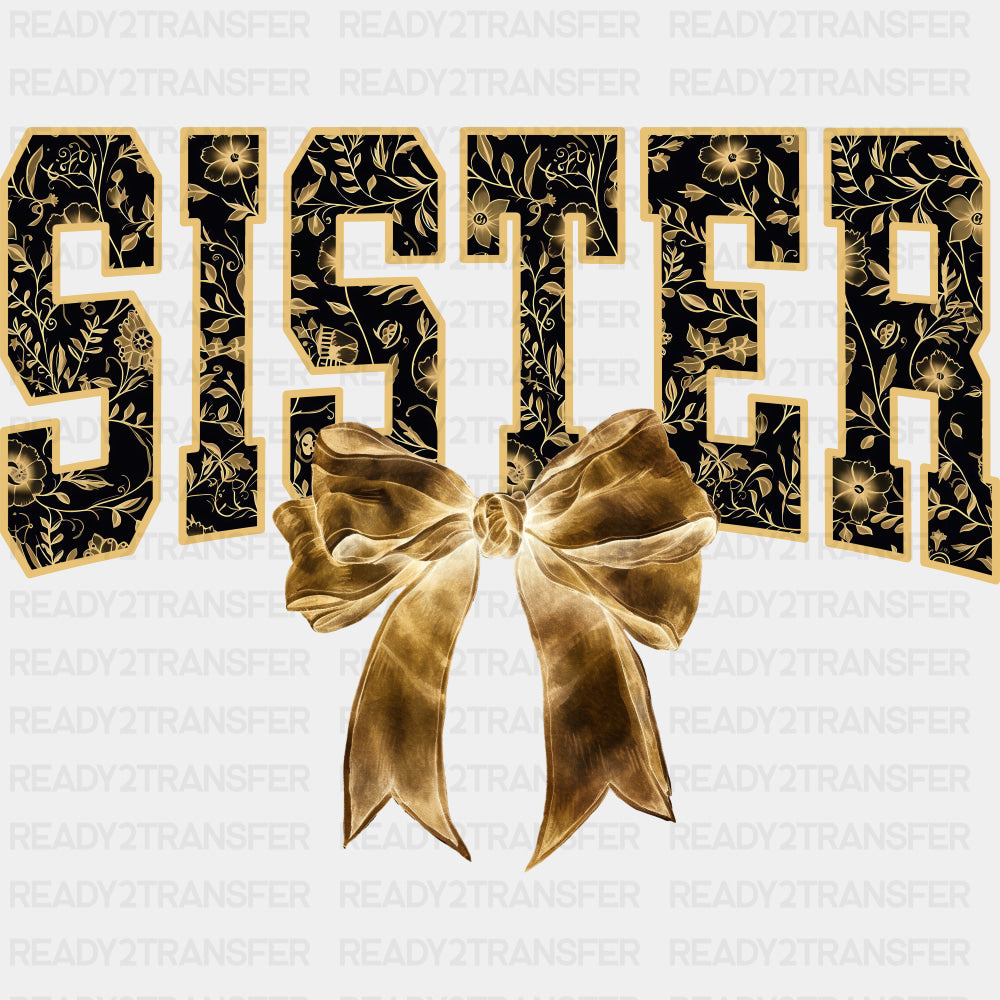 Sister, Black & Gold, White & Blue - Sister DTF Transfers ready2transfer Dark Color Design (See Imaging)
