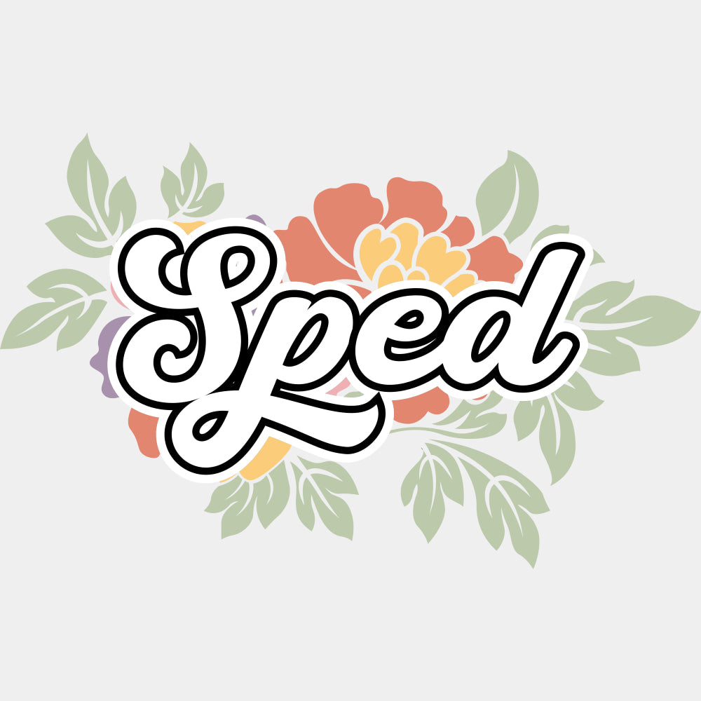SPED, Flower - Special ED DTF Transfers ready2transfer Light Color Design (See Imaging)