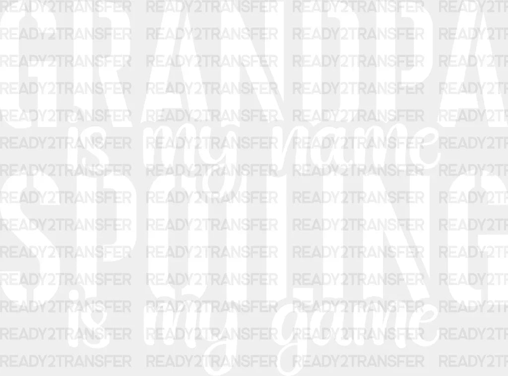 Spoiling Is My Game - Grandpa Dtf Heat Transfer Adult Unisex S & M (10’’) / Light Color Design