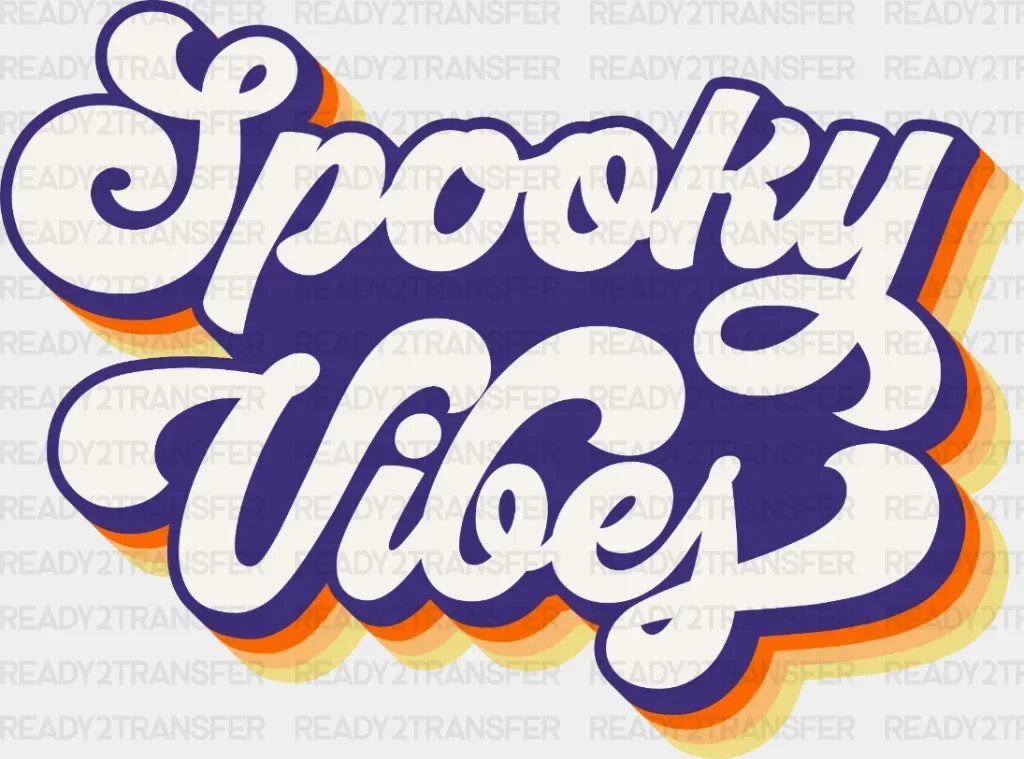 SPOOKY VIBES COLORFUL DTF Transfer ready2transfer