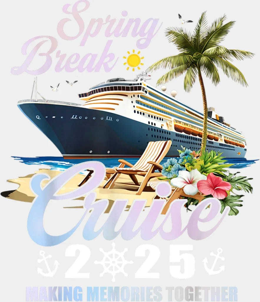 Spring Break Cruise 2025 - Vacation DTF Transfer Adult Unisex - S & M (10’’) / Light Color Design (See Imaging)