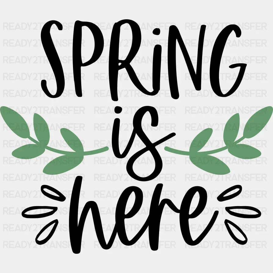 Spring Is Here - Spring DTF Transfer Adult Unisex - S & M (10’’) / Dark Color Design (See Imaging)