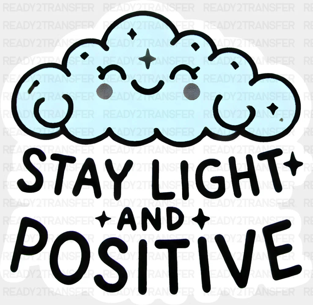 Stay Light And Positive - Minimal UV Sticker Permanent UV DTF Decal