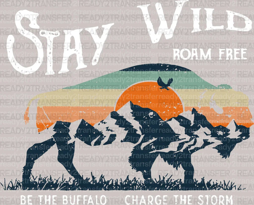 Stay Wild DTF Transfer - ready2transfer