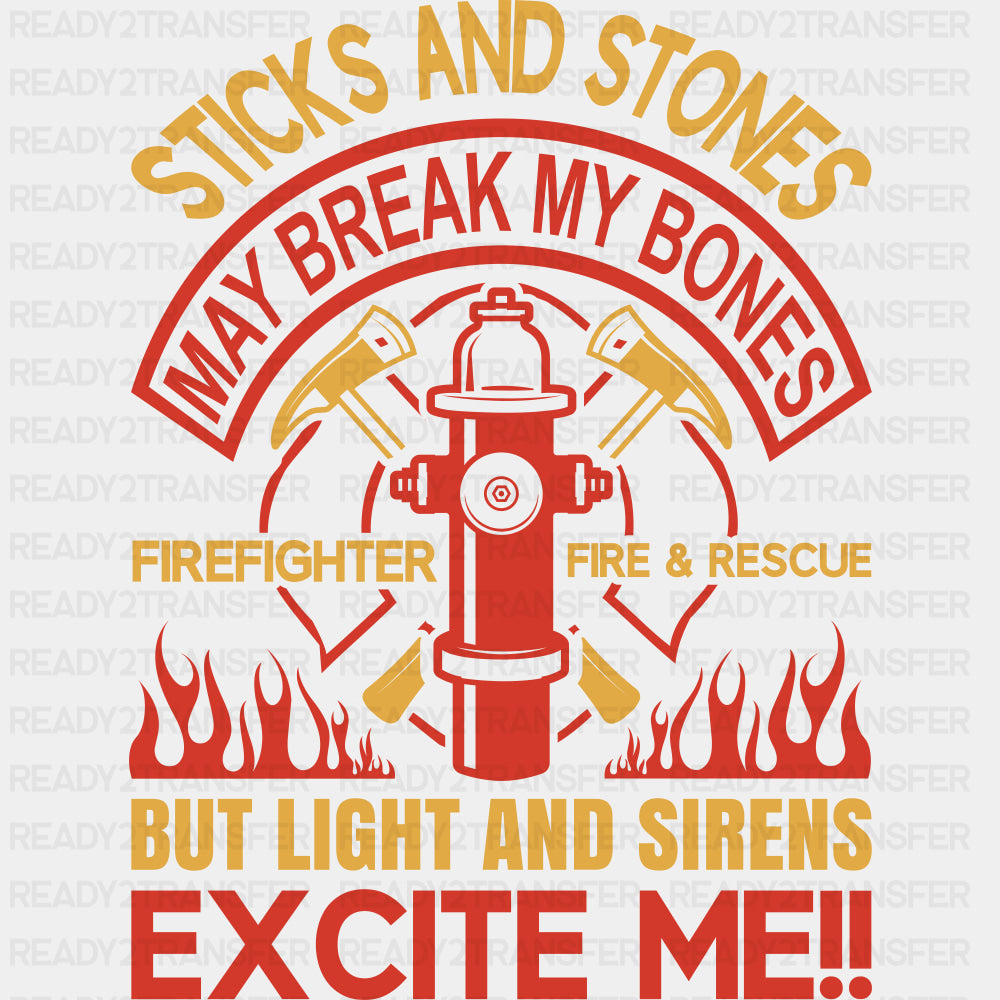 Sticks And Stones May Break My Bones - Fire Department DTF Transfers ready2transfer