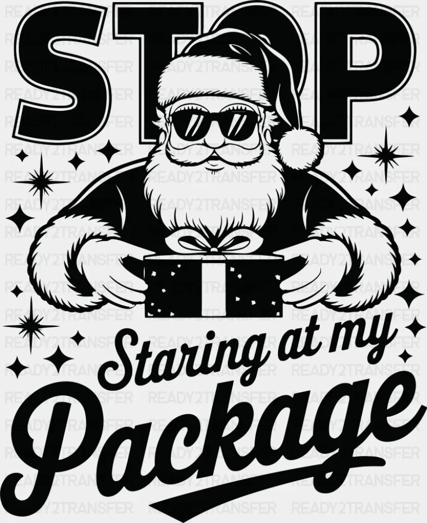 Stop Staring At My Package - Christmas DTF Transfer Adult Unisex - S & M (10’’) / Dark Color Design (See Imaging)