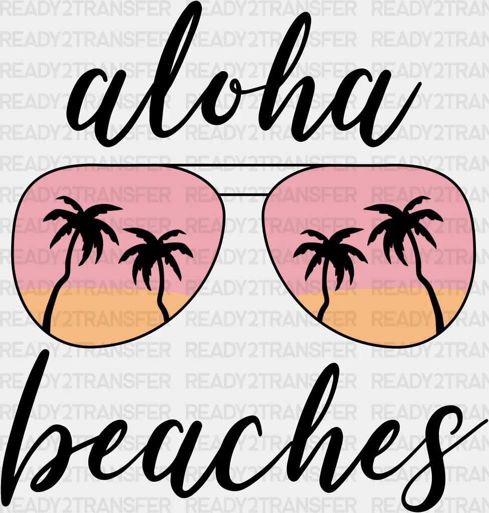 Sunglasses Aloha Beaches Summer Dtf Transfer Adult Unisex - S & M (10’) / White