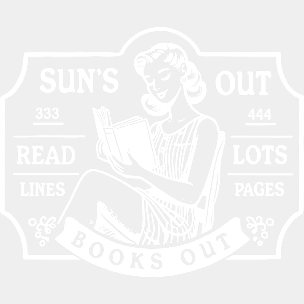 Sun’s Out - Reading DTF Transfers - Adult Unisex - S & M (10’’) / Light Color Design (See Imaging)