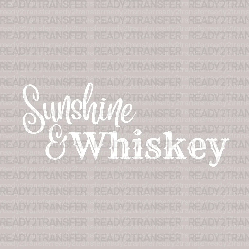 Sunshine & Whiskey DTF Transfer - ready2transfer