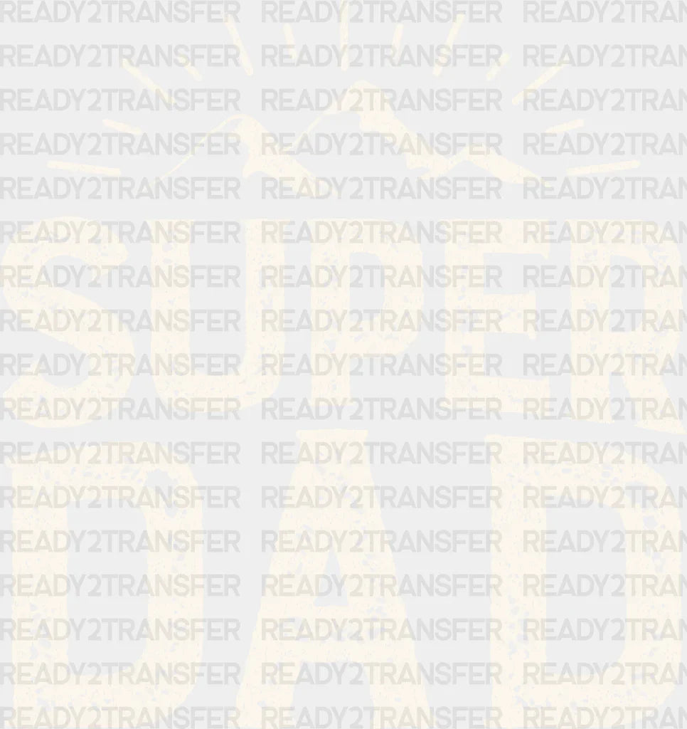 Super Dad Father’s Day Dtf Transfer Adult Unisex - S & M (10’) / White