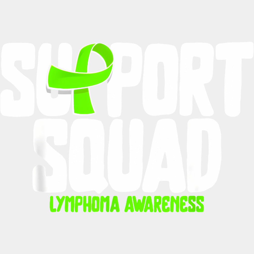 Support Squad B&W Lymphoma Awareness - Lymphoma DTF Transfers Adult Unisex - S & M (10’’) / Light Color Design (See