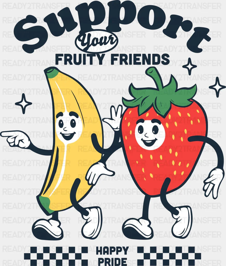 Support Your Fruity Friends - Pride DTF Transfer Adult Unisex - S & M (10’’) / Dark Color Design (See Imaging)