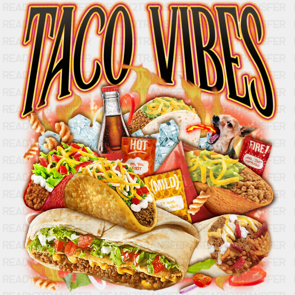 Taco Vibes - Tacos DTF Transfers ready2transfer