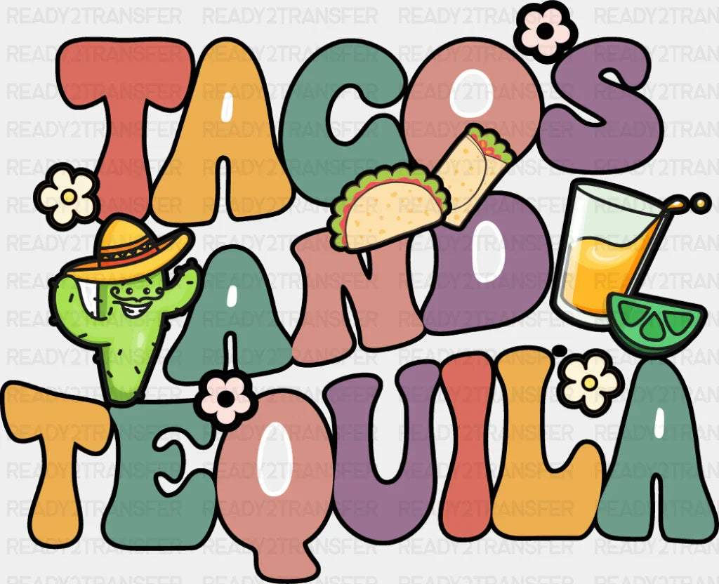 Tacos And Tequila - Cinco De Mayo DTF Transfer Adult Unisex - S & M (10’’) / Dark Color Design (See Imaging)