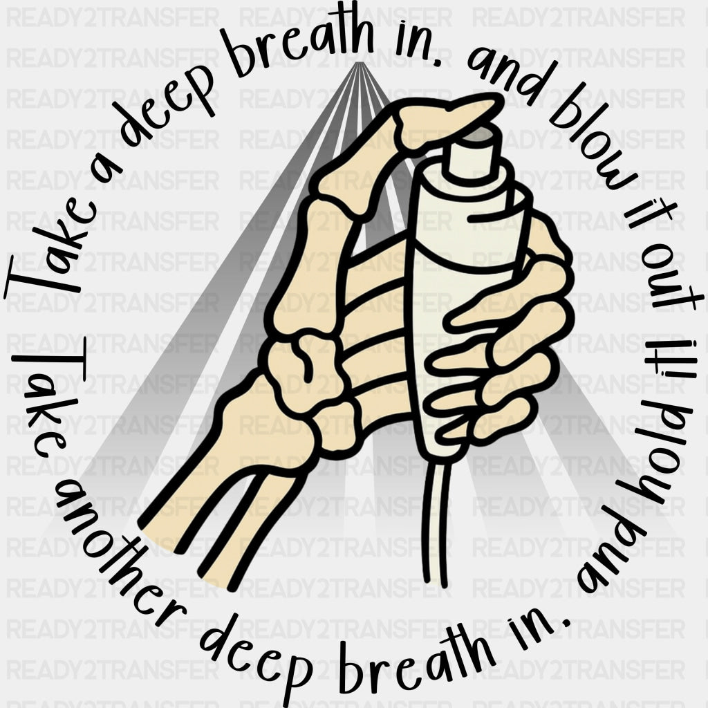 Take A Deep Breath In - Radiology DTF Transfers ready2transfer Dark Color Design (See Imaging)